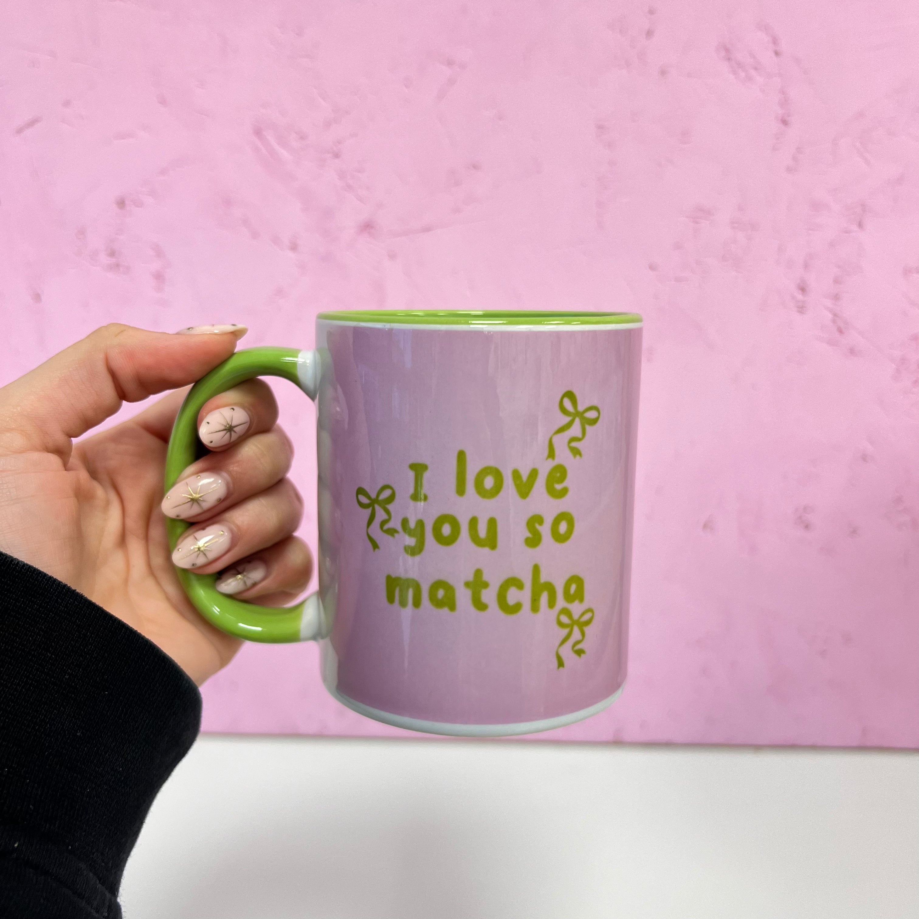 I love you so matcha (nearly perfect) mug