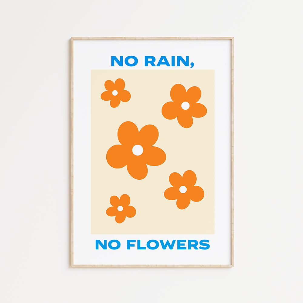 No rain, No flowers blue print