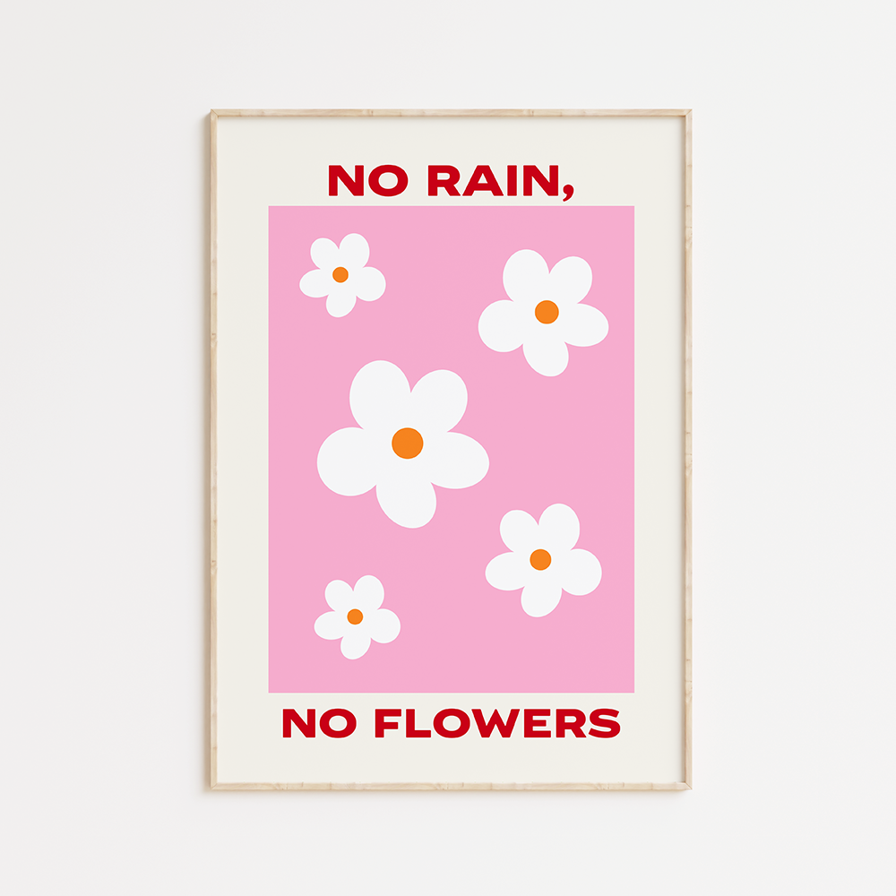 No rain, No flowers pink print