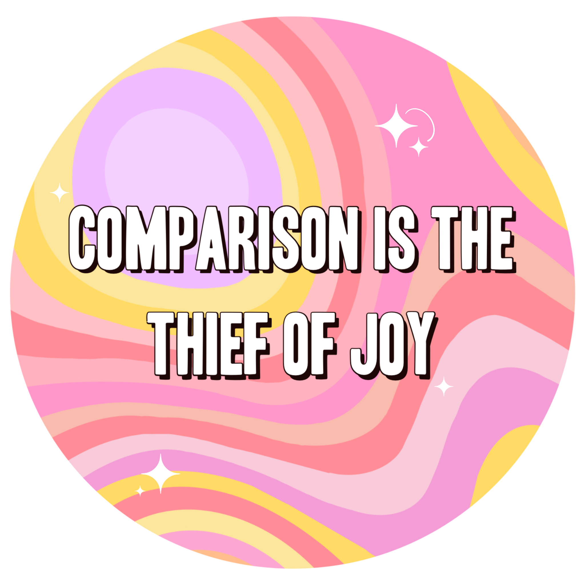 Comparison is the thief of joy Sticker