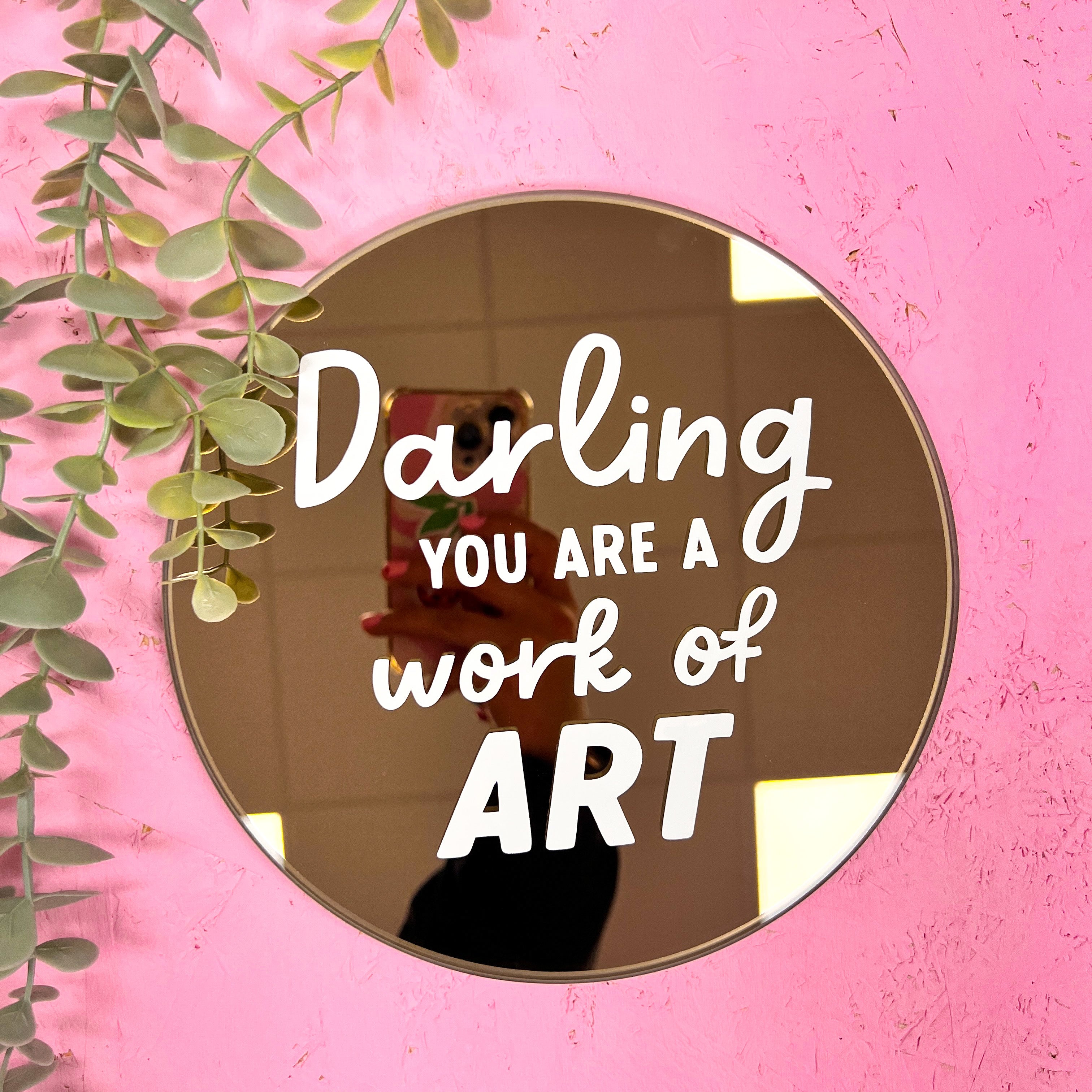 Darling you are a work of art round mirror