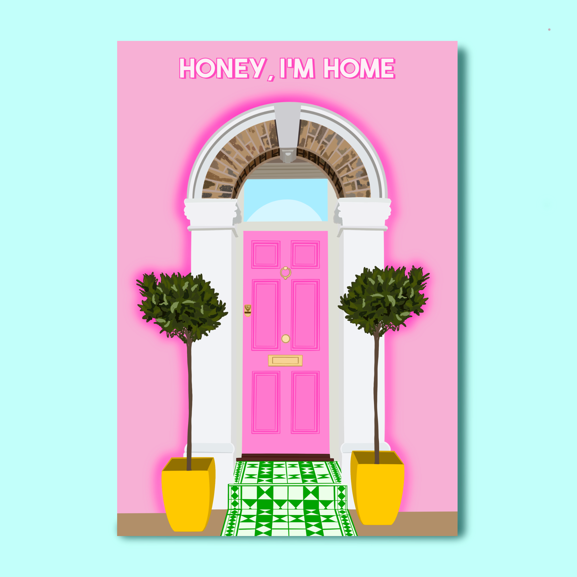 Honey I'm Home Print