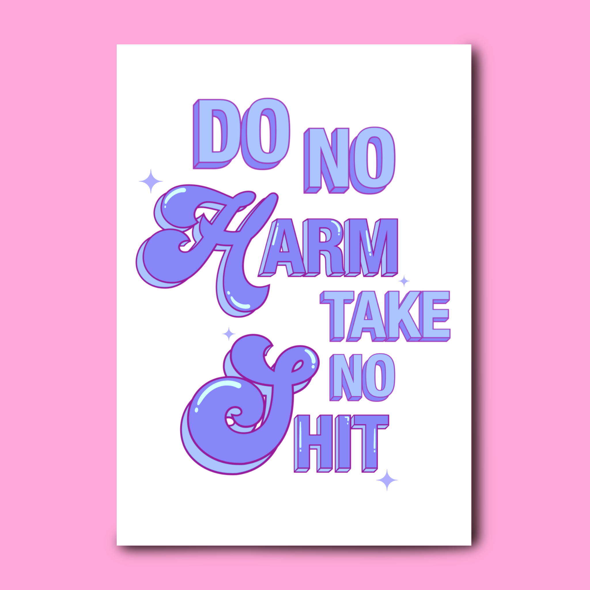 Do no harm, take no sh*t print